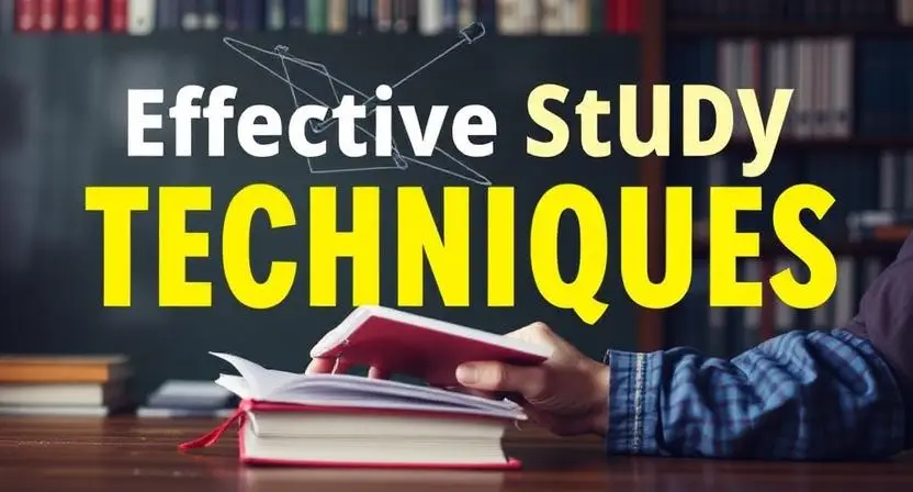 Effective Study Techniques