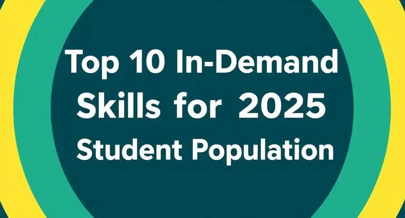 Top 10 In-Demand Skills for 2025 Student Population